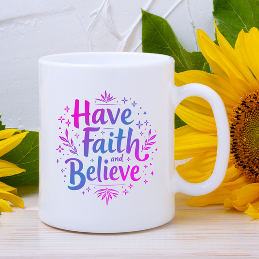 Have Faith Coffee Mug