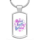 Have Faith and Believe Keyring
